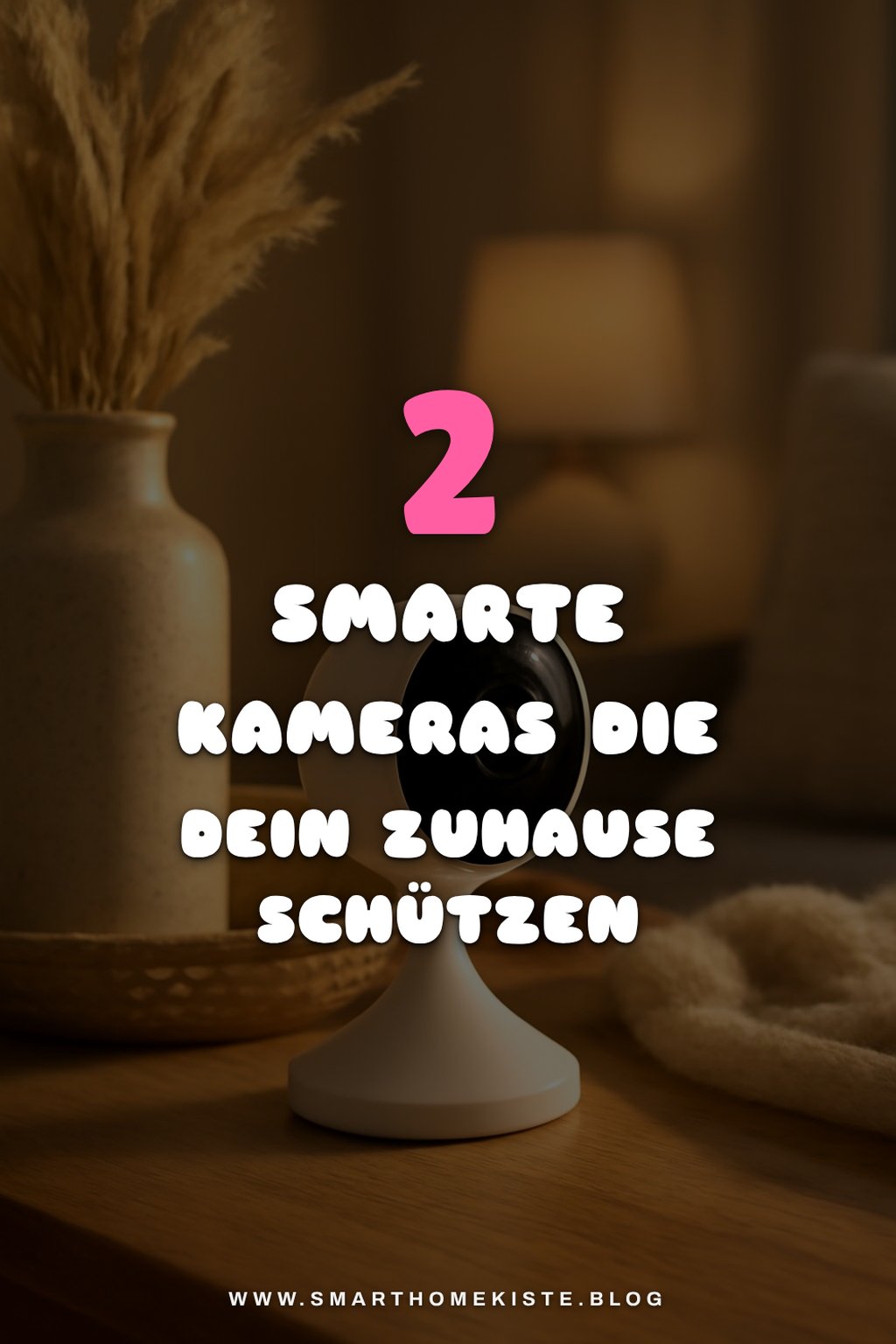 Die besten Smart-Home-Integration für Kameras