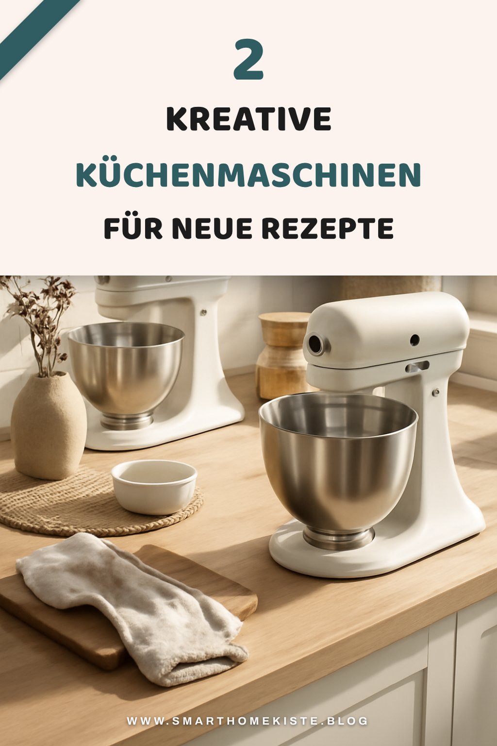 Küchenmaschinen für kreative Kochideen
