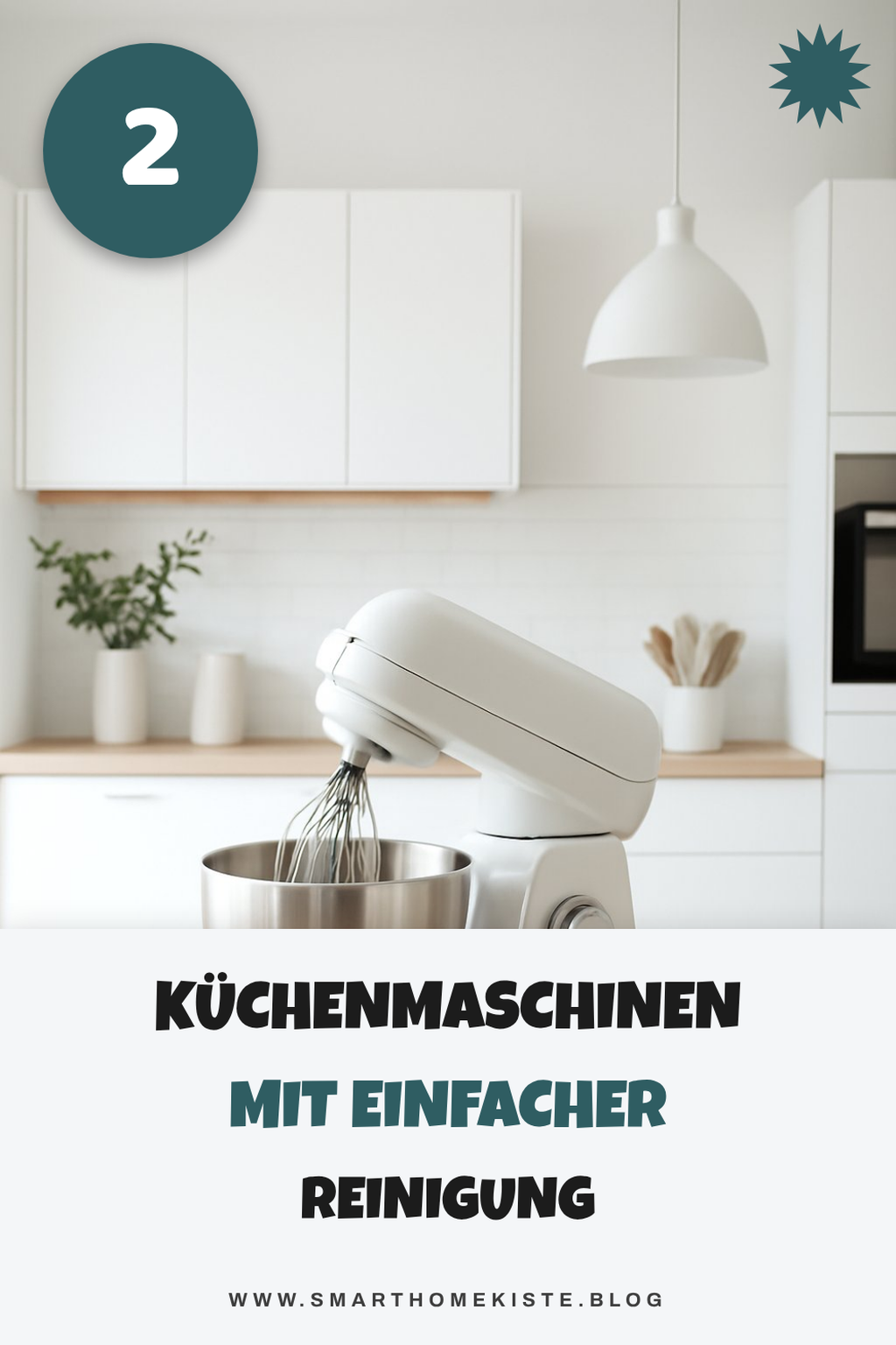 Einfache Reinigung für Küchenmaschinen