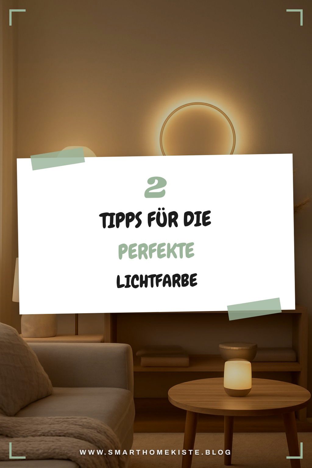 5 Tipps für die richtige Lichtfarbe in jedem Raum