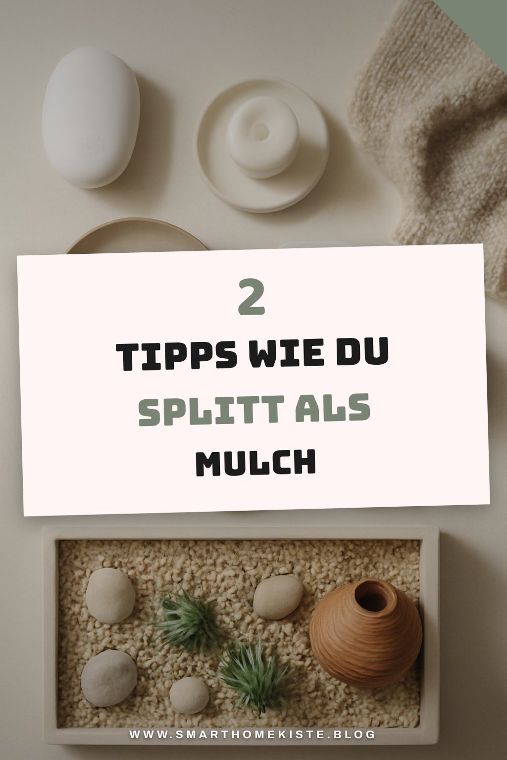 So verwendest du Splitt als Mulch