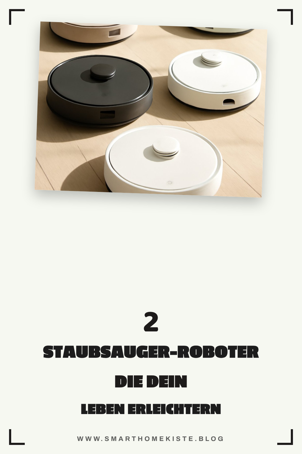Diese 5 Staubsauger-Roboter machen deinen Sommer stressfrei