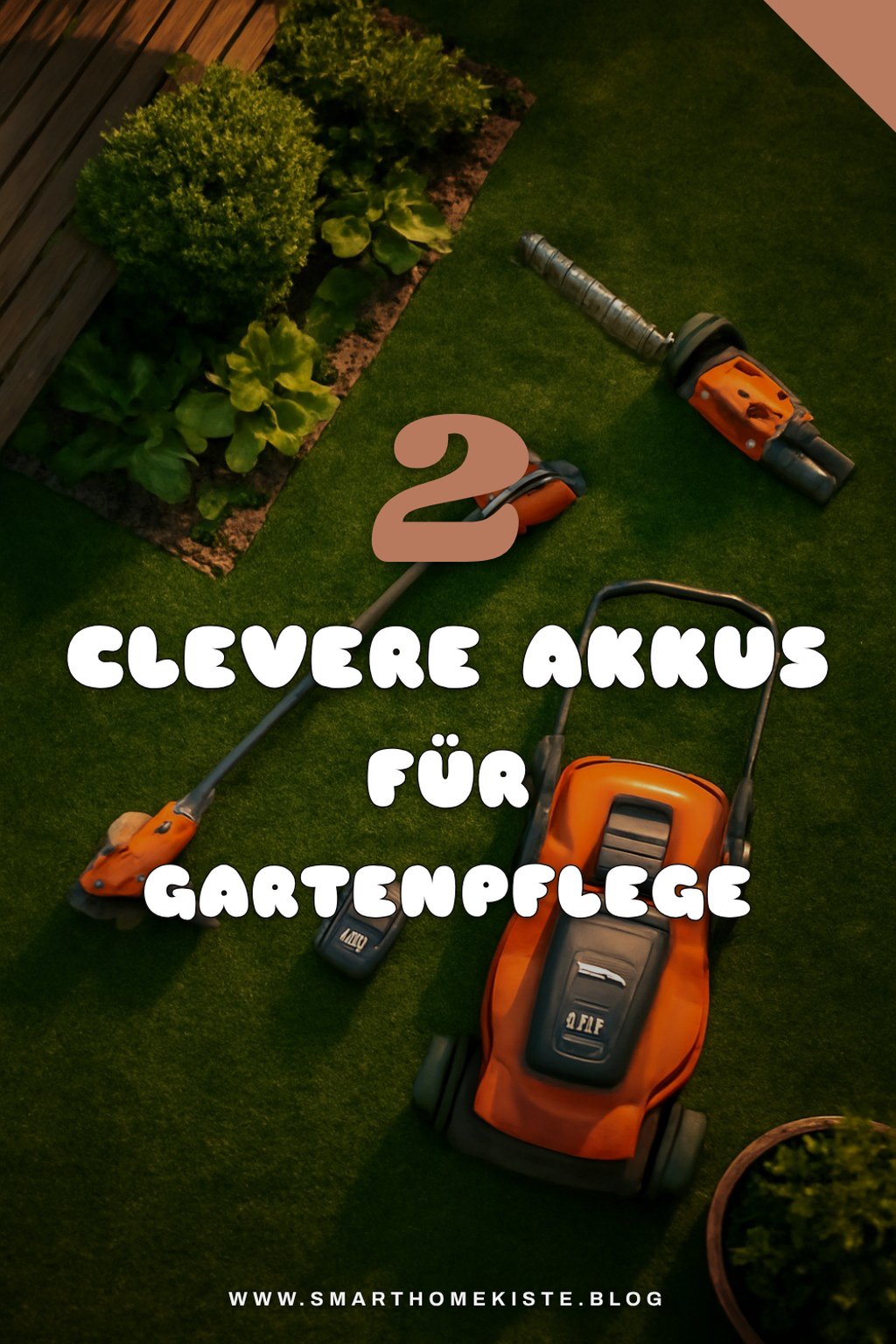 So pflegst du deinen Garten effizient