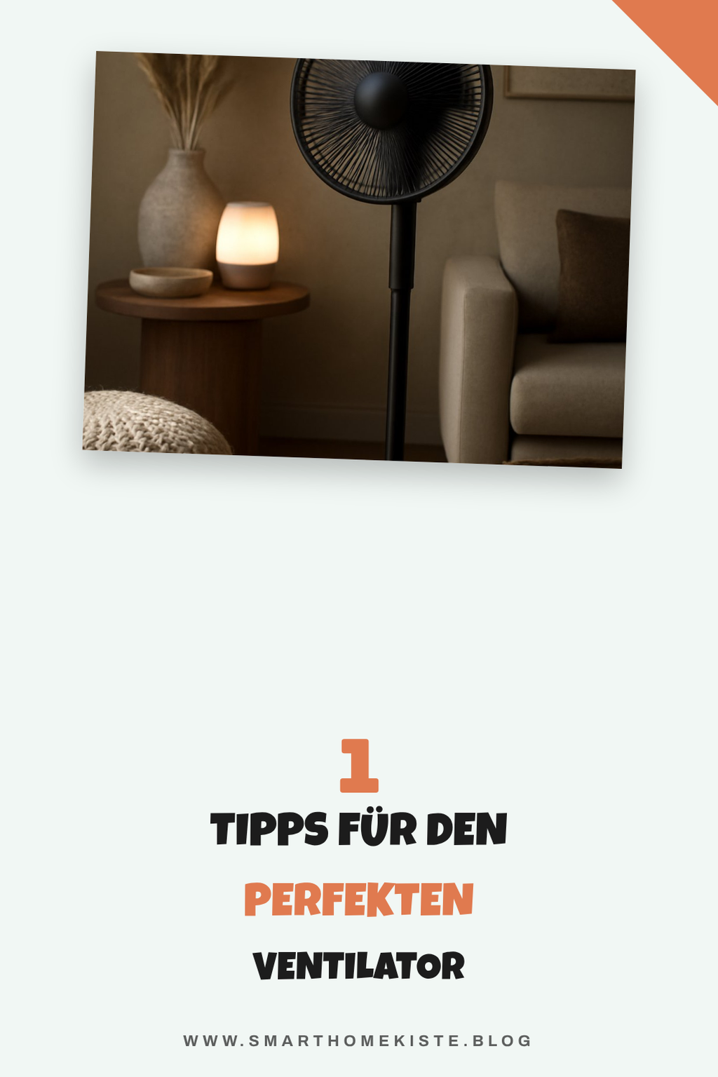 So findest du den perfekten Ventilator für dein Zuhause