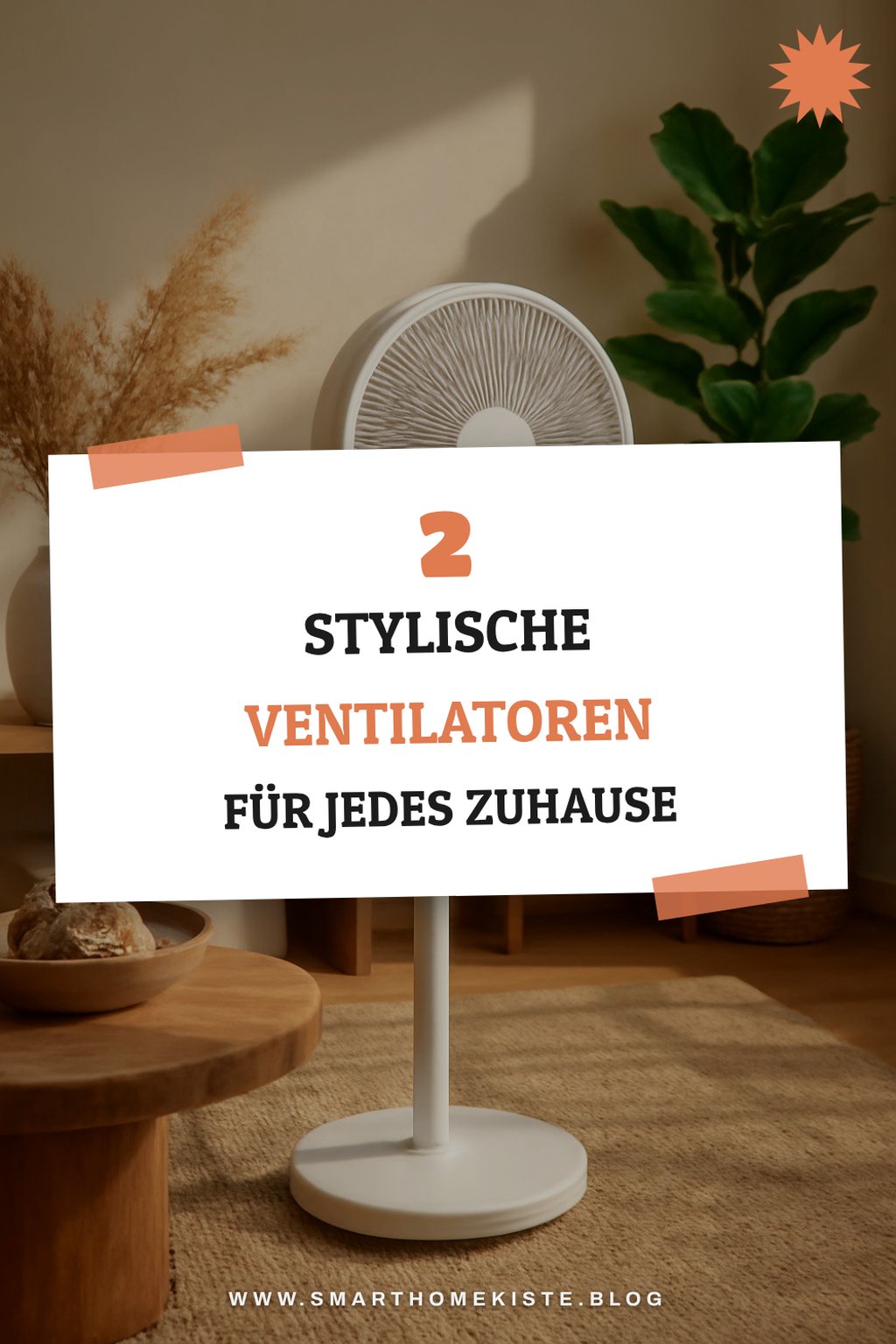 Design und Stil: Ventilatoren, die gut aussehen