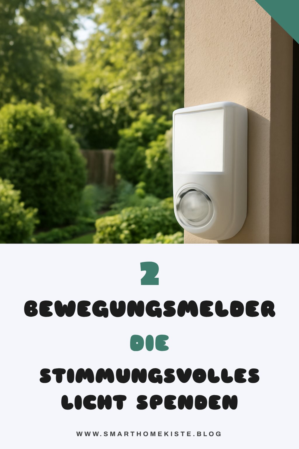 Bewegungsmelder für Sicherheit und Atmosphäre