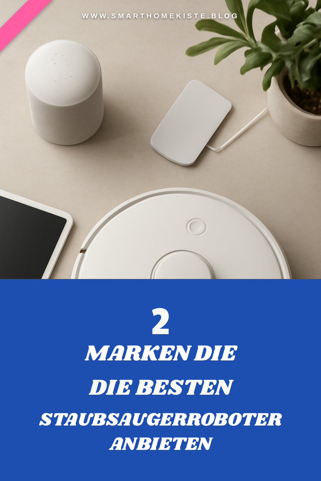 Diese 3 Marken führen die besten Staubsaugerroboter