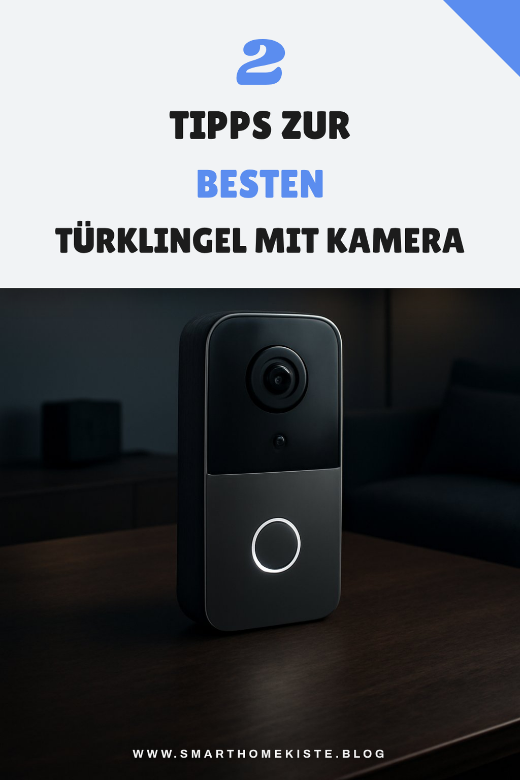 So findest du die beste Türklingel mit Kamera für dein Zuhause