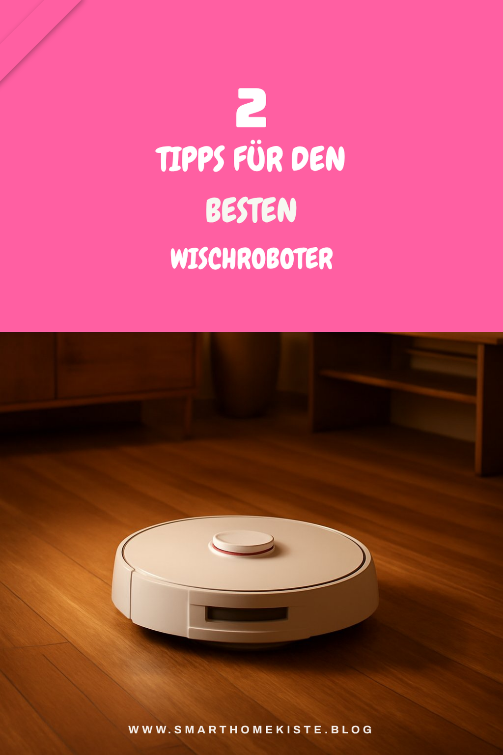 So findest du den besten Wischroboter für dein Zuhause
