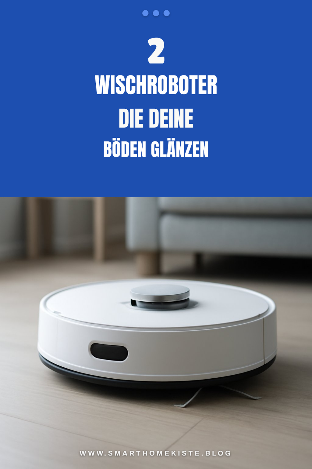 So findest du den besten Wischroboter für dich