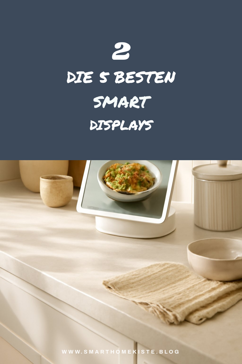 Die besten Smart Displays für die Küche im Vergleich