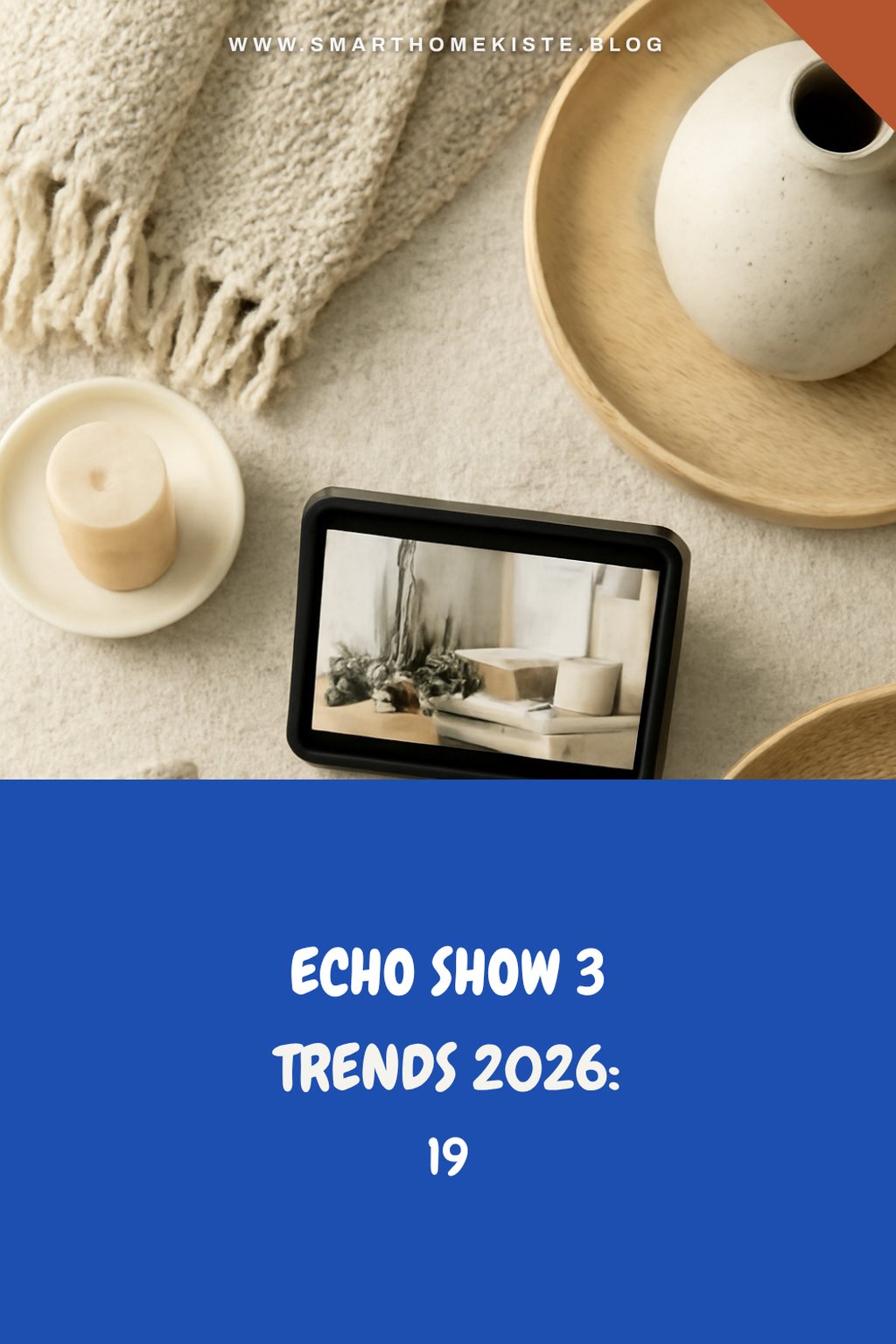 Echo Show 3 Trends 2026: 19 Looks für dein Zuhause — Trend-Beispiel