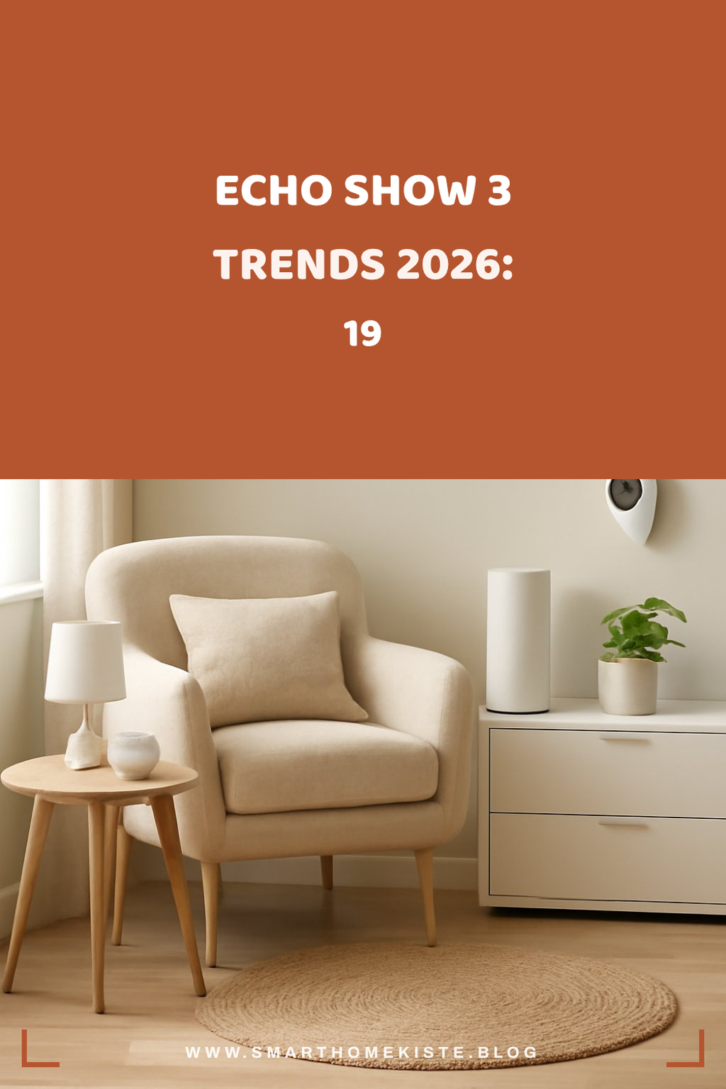 Echo Show 3 Trends 2026: 19 Looks für dein Zuhause — Detail