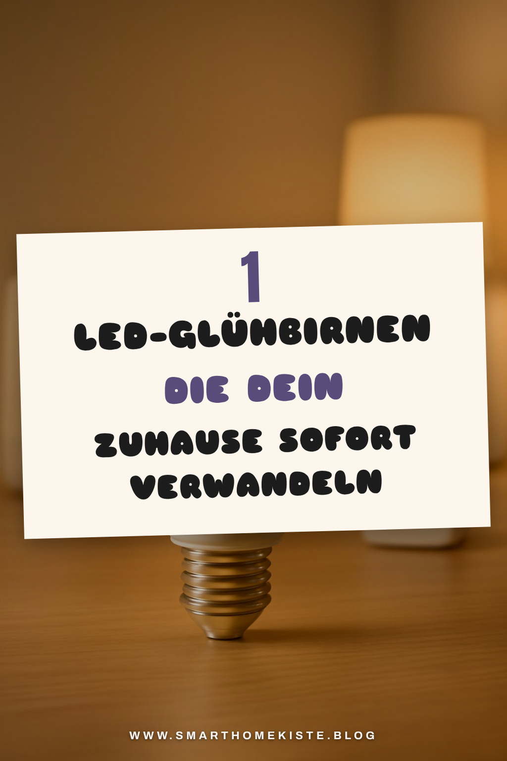 Die 5 besten LED-Glühbirnen für dein Zuhause