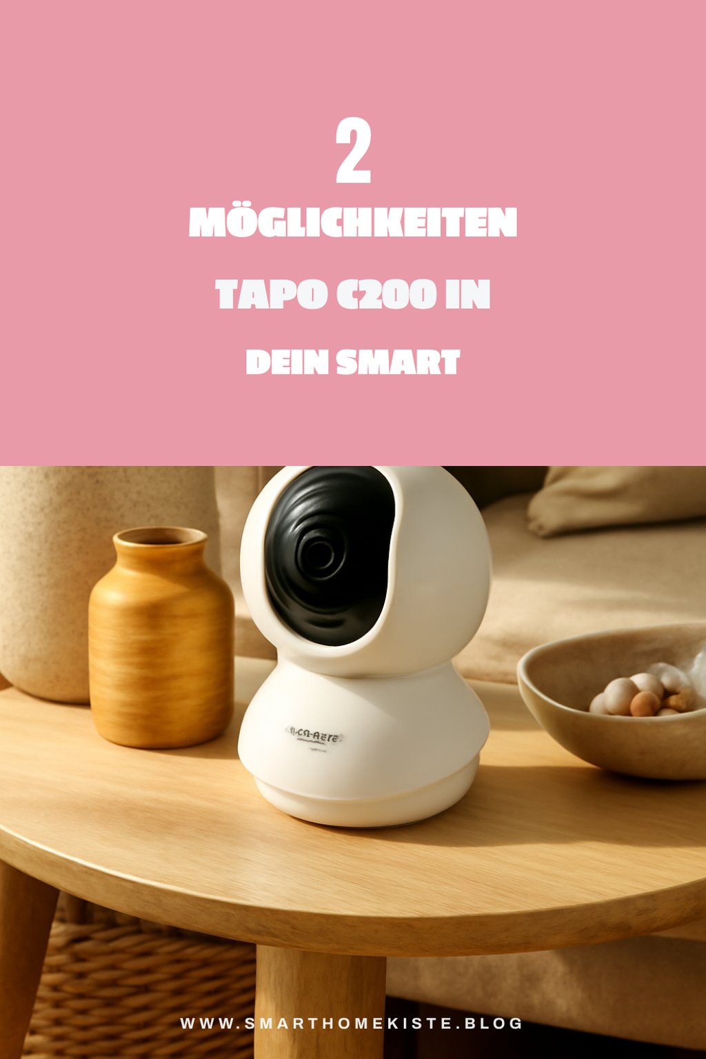Tapo C200 optimal mit Smart Home integrieren