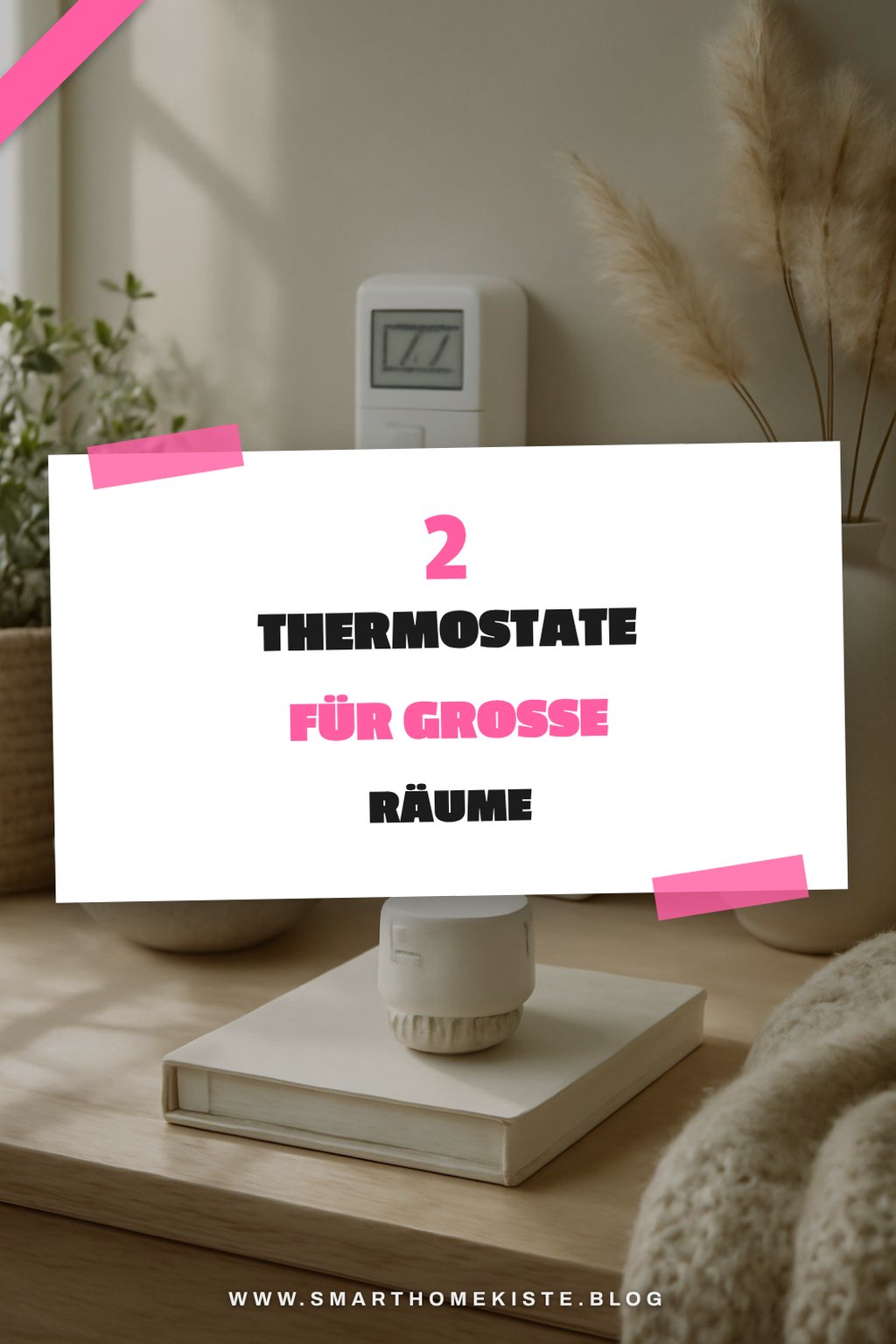 Die besten Thermostate für große Räume