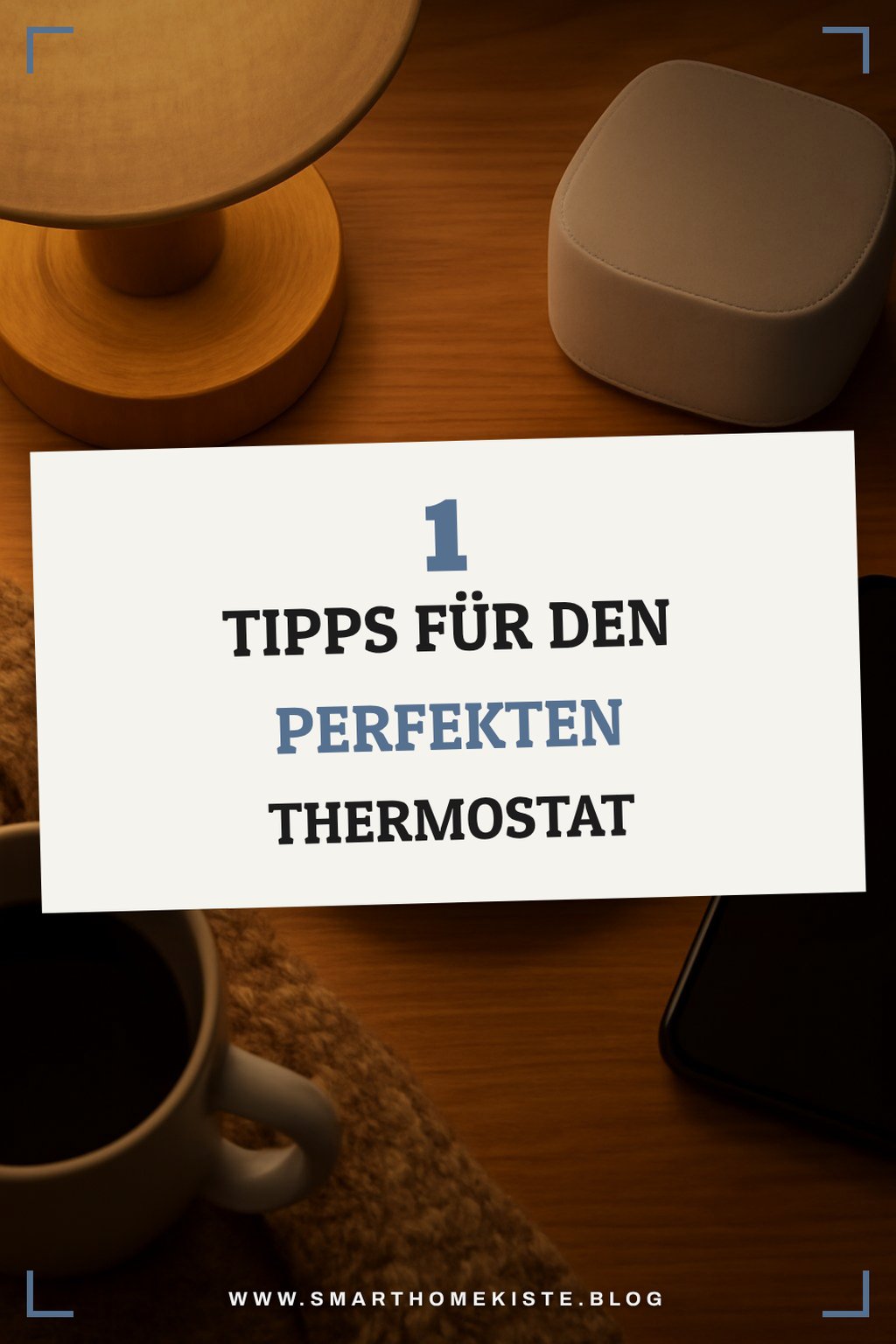 So findest du den besten smarten Thermostat für dein Zuhause