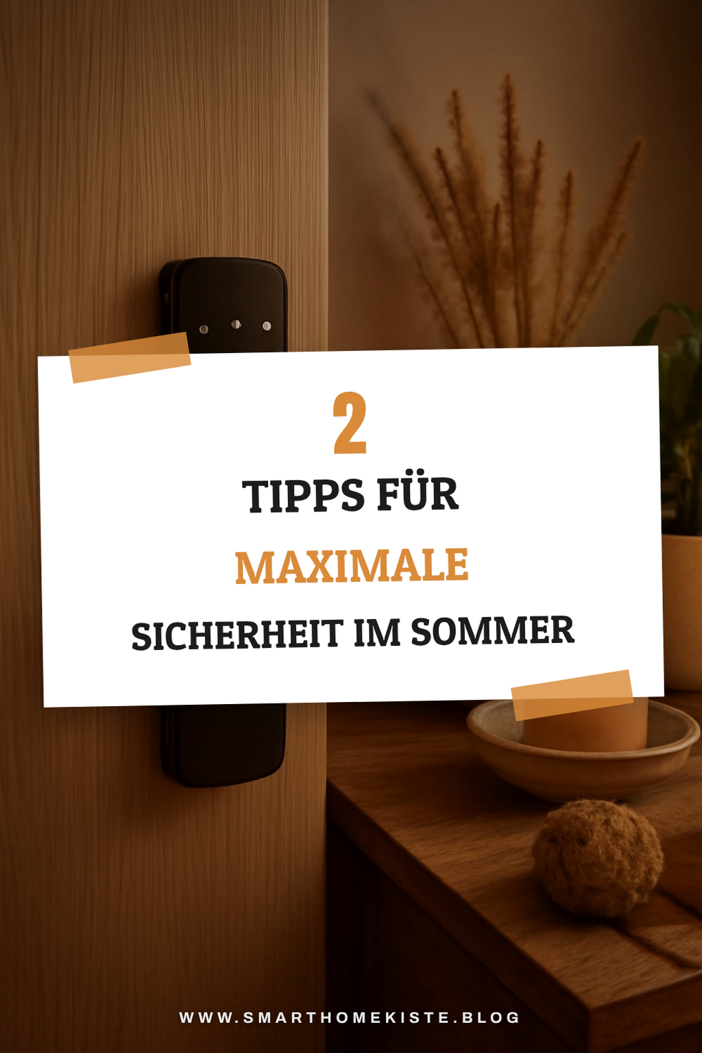 Sommerliche Sicherheitstipps für elektronische Türschlösser