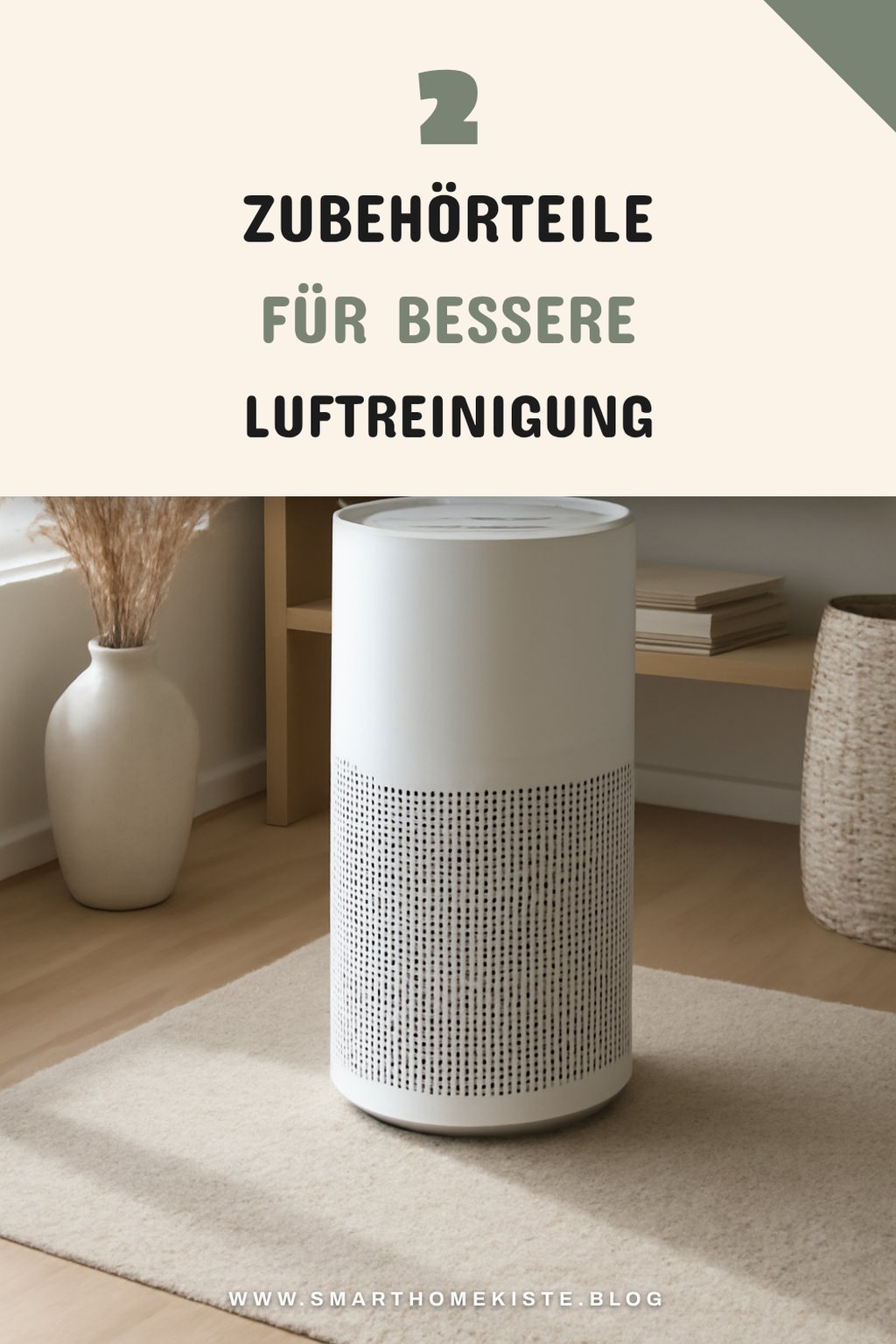 Diese Zubehörteile verbessern die Leistung deines Luftreinigers