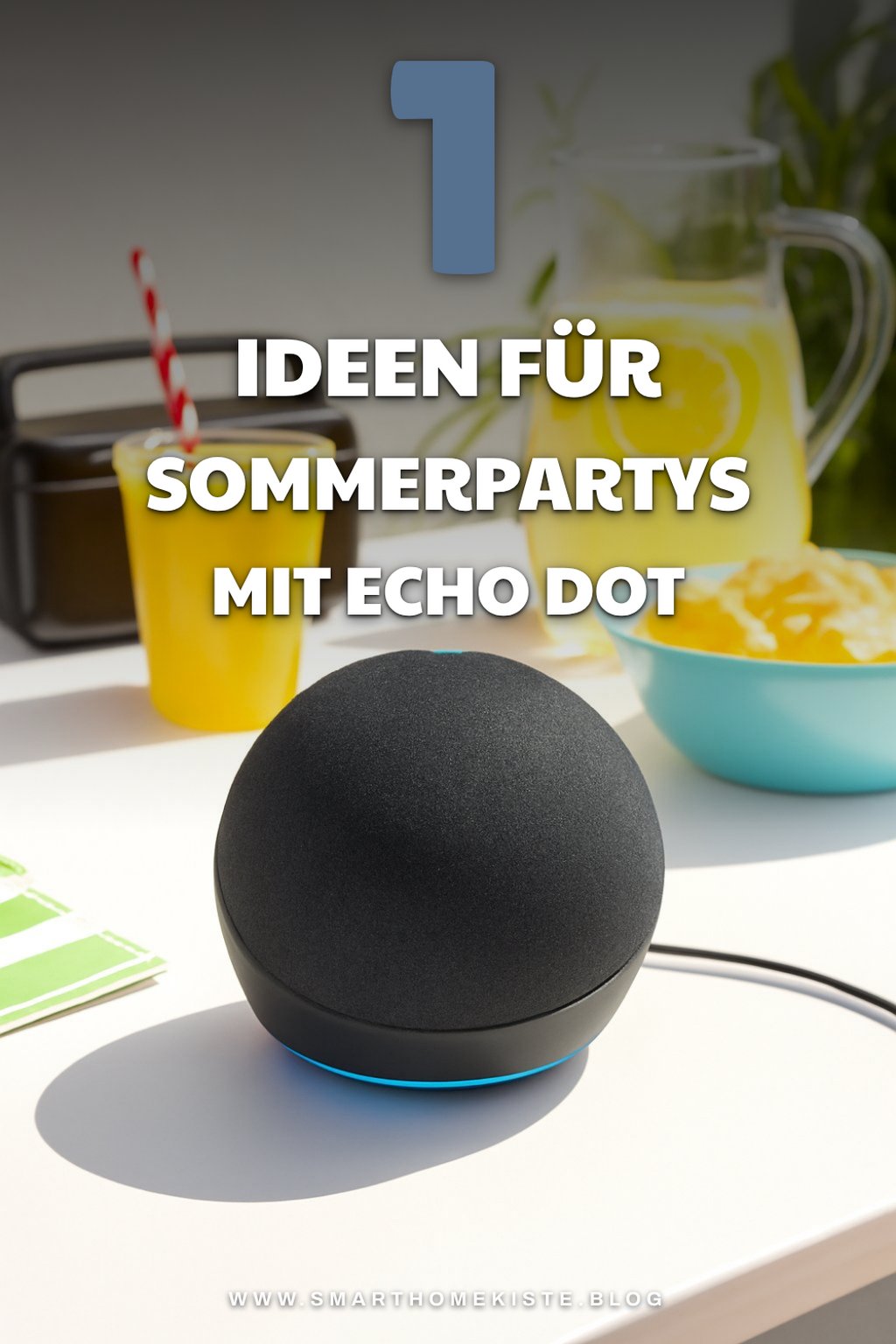 So nutzt du deinen Echo Dot für die besten Sommerpartys