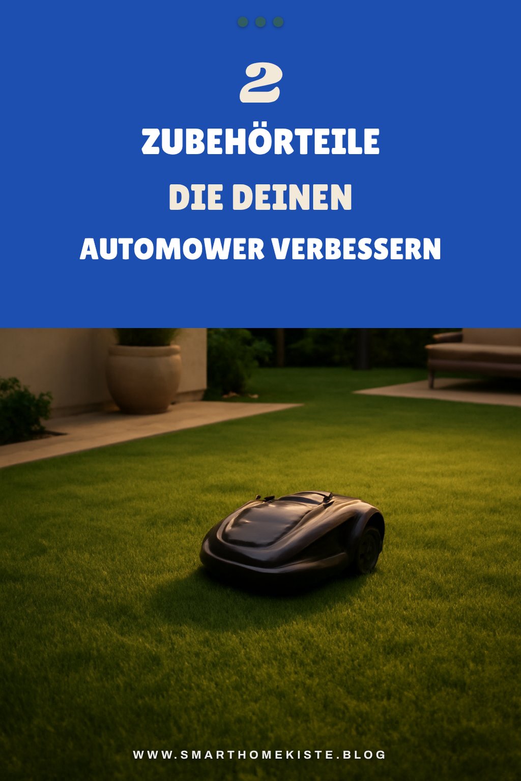 Diese 5 Zubehörteile verbessern deinen Automower