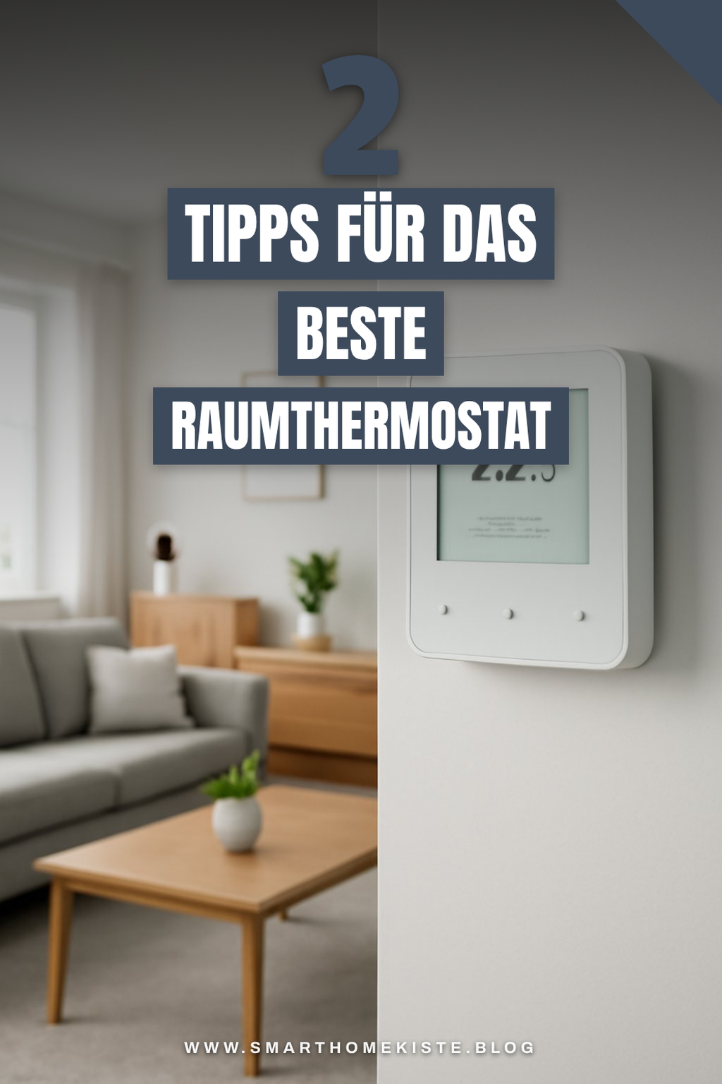 So findest du das beste Raumthermostat für deine Bedürfnisse