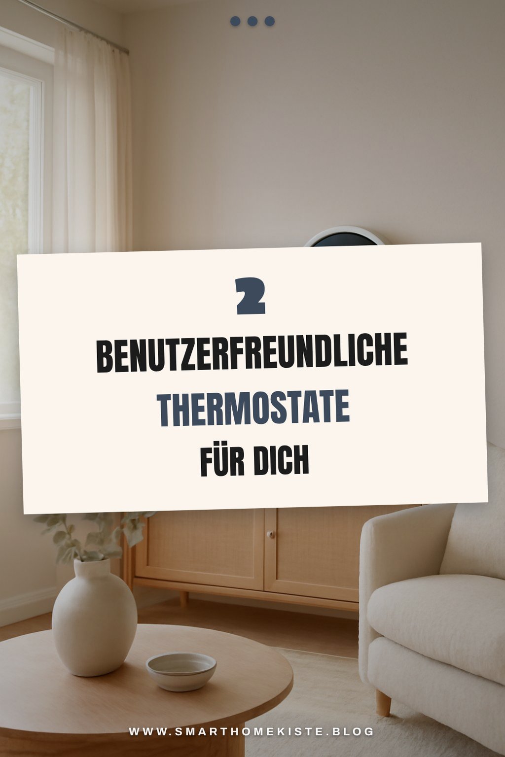 Diese Thermostate sind besonders benutzerfreundlich