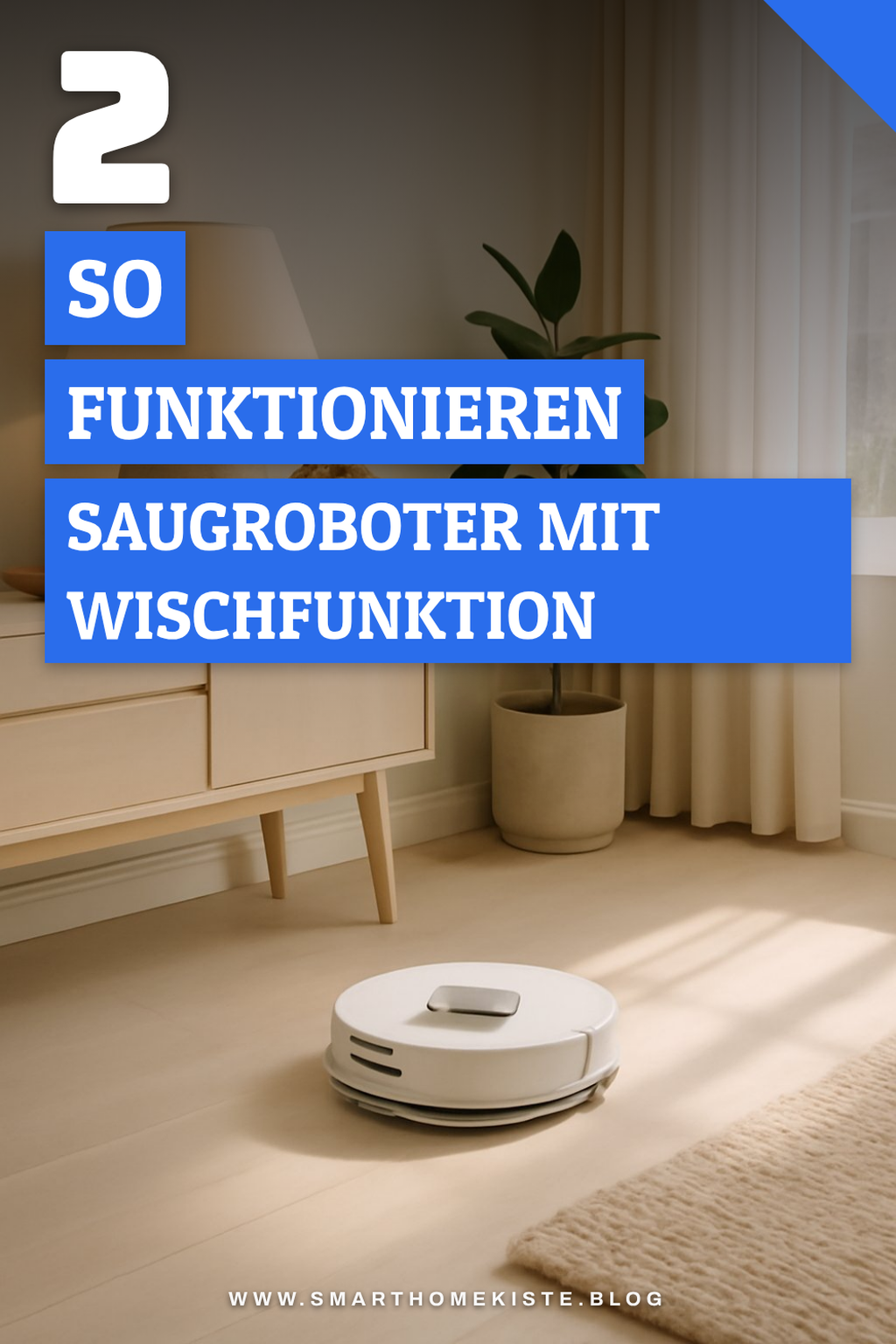 Wie Saugroboter mit Wischfunktion arbeiten