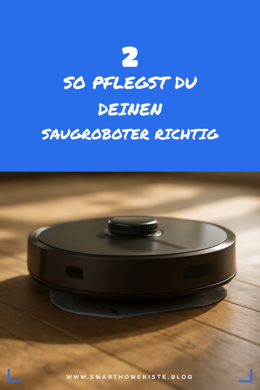 Pflege und Wartung von Saugrobotern