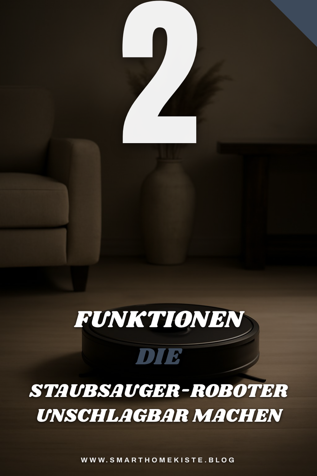 Diese 5 Funktionen machen Staubsauger-Roboter unschlagbar