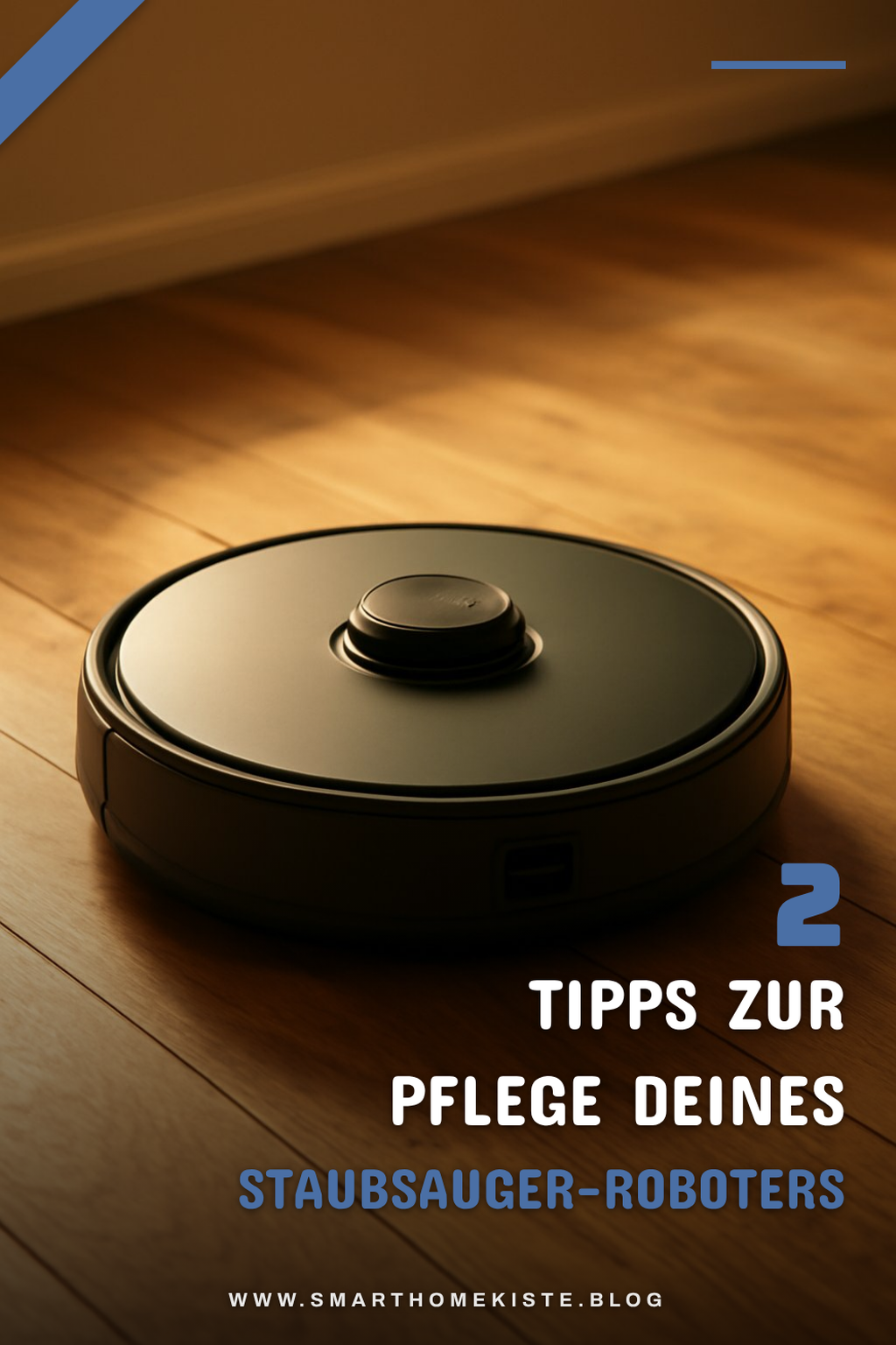 Die besten Tipps für die Pflege deines Staubsauger-Roboters