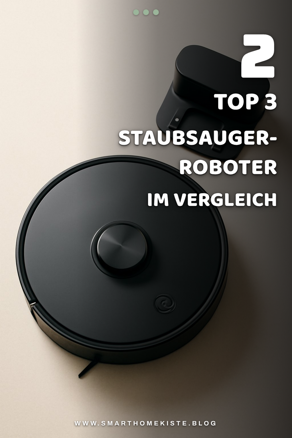 Staubsauger-Roboter im Vergleich: Top 3 Modelle