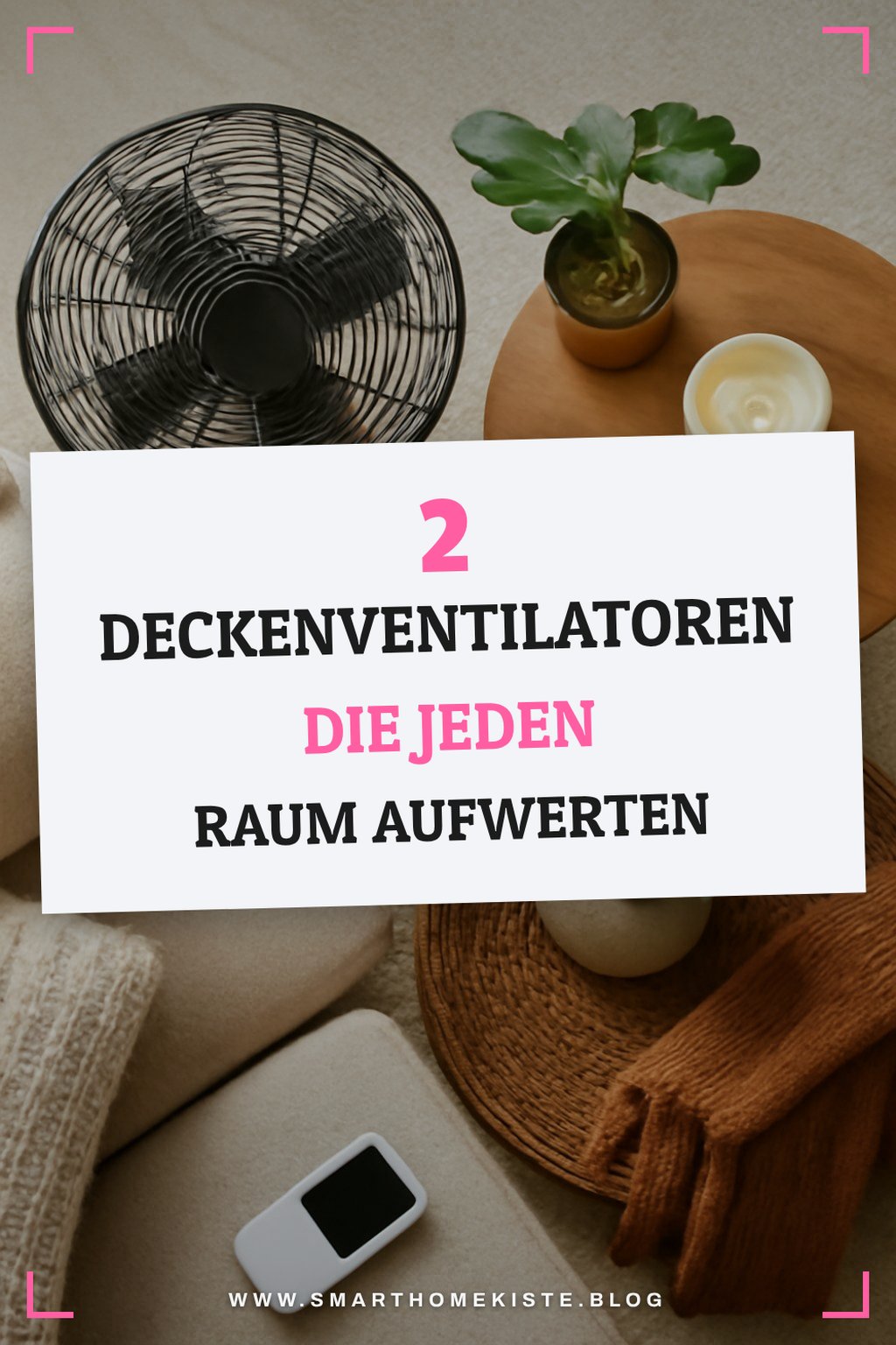 Deckenventilatoren für stilvolle Kühlung