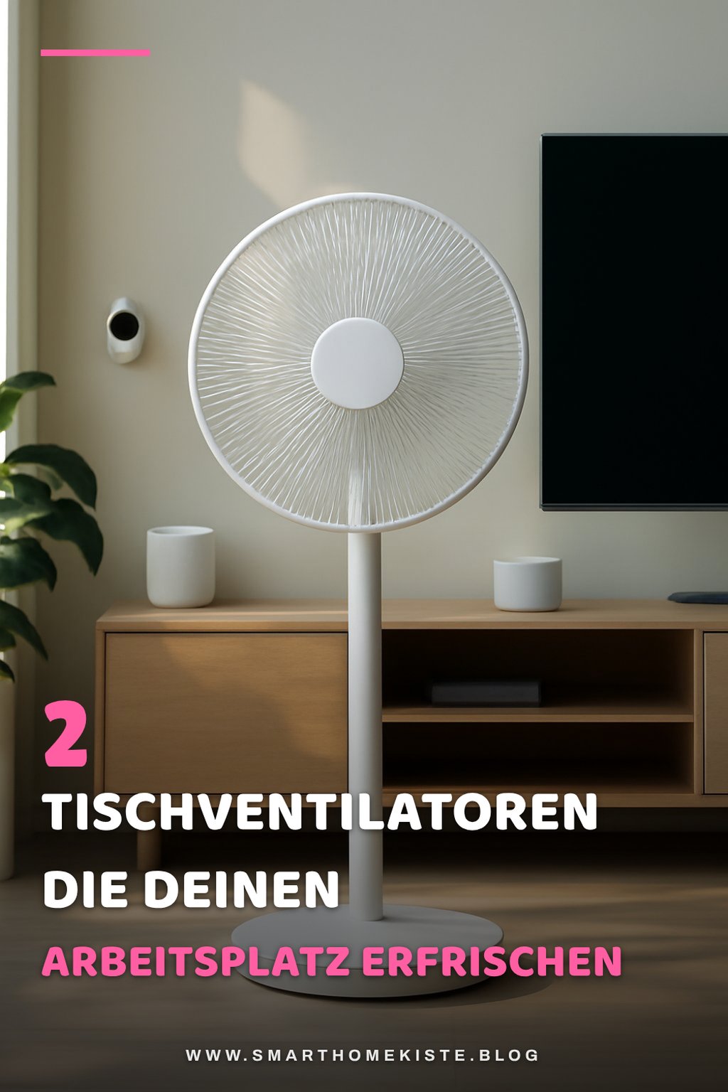 Die besten Tischventilatoren für den Schreibtisch