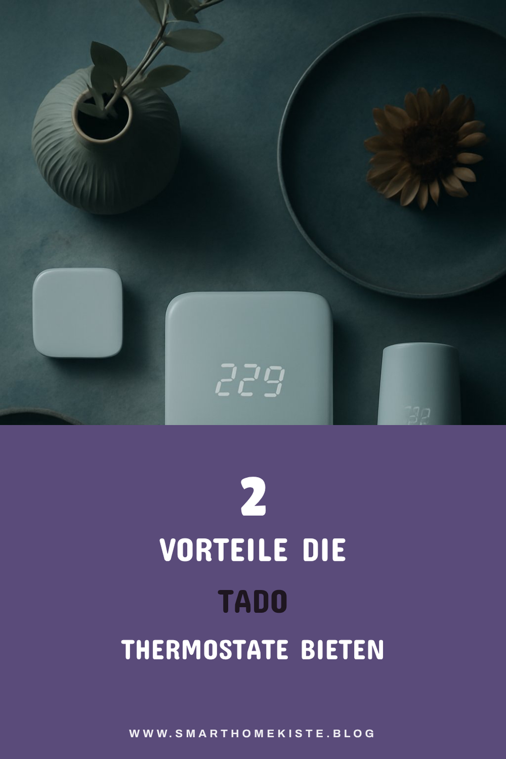 Vorteile von tado Thermostaten auf einen Blick