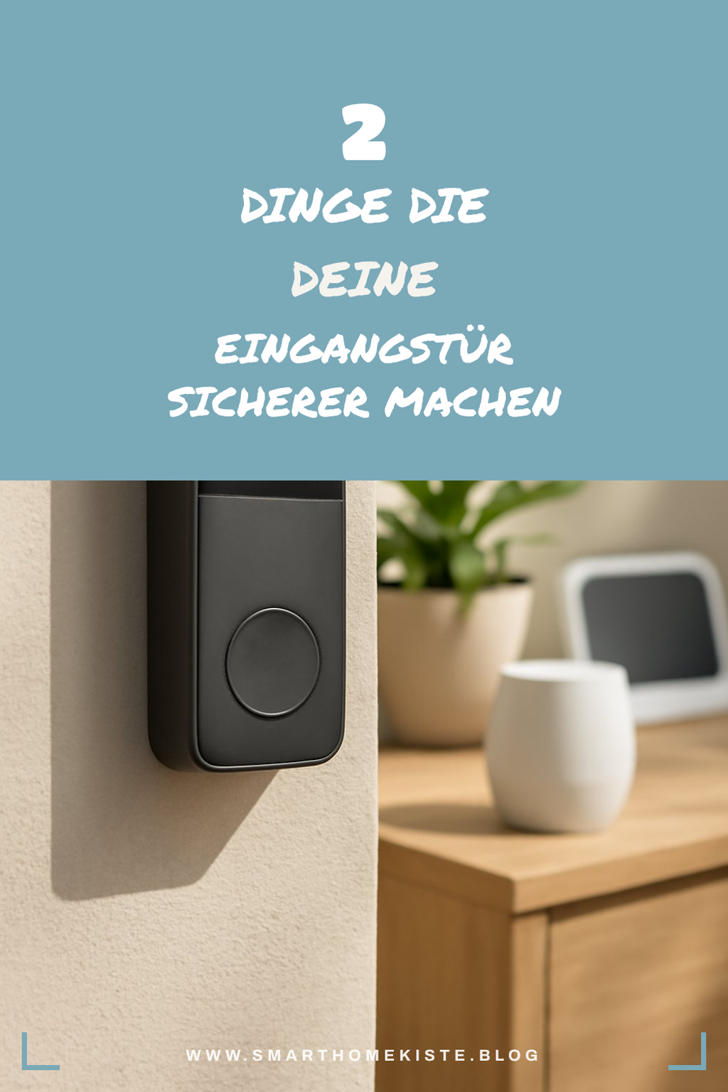So machst du deine Eingangstür sicherer mit smarter Technologie