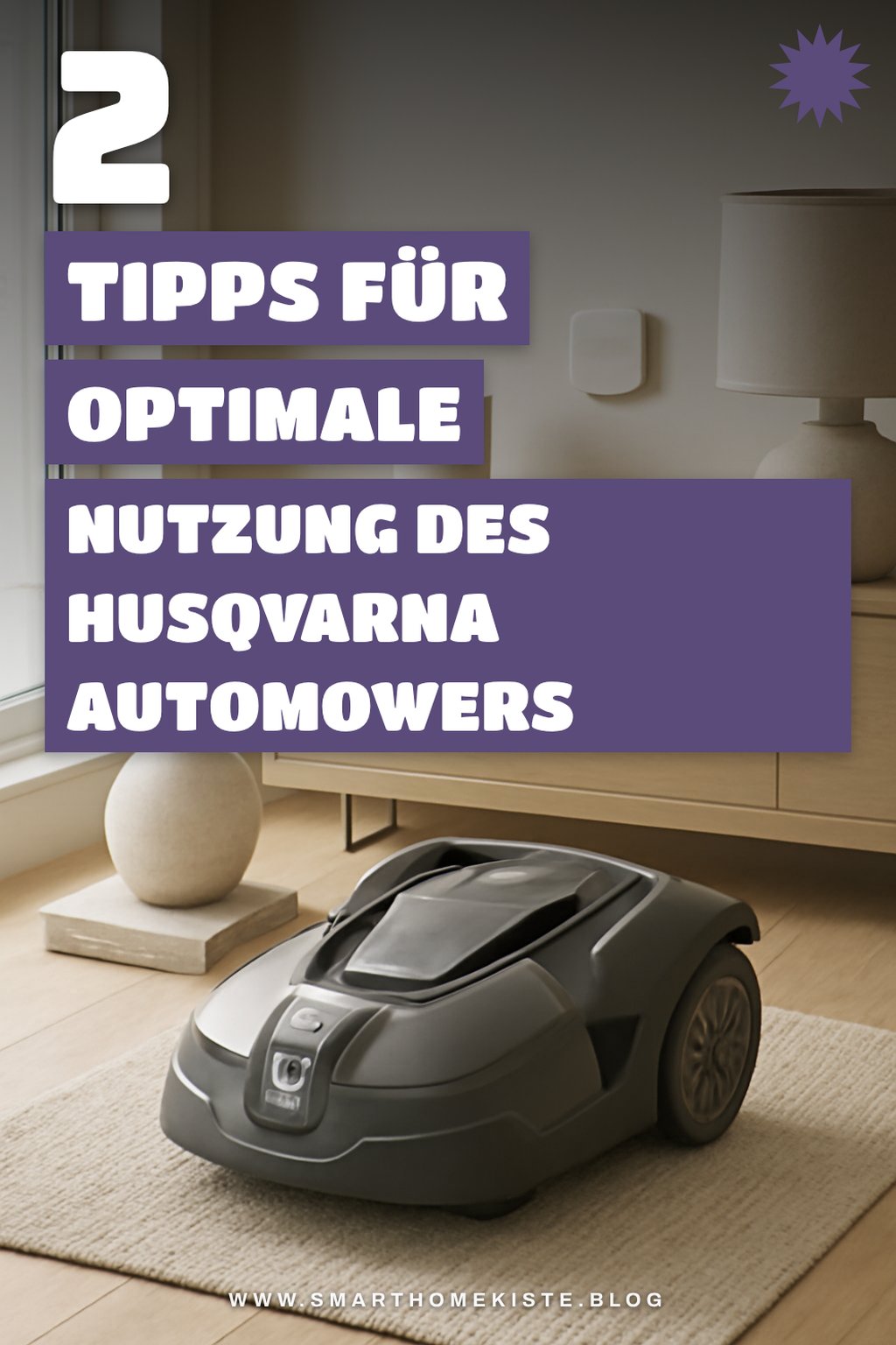 Tipps für die optimale Nutzung des Husqvarna Automowers