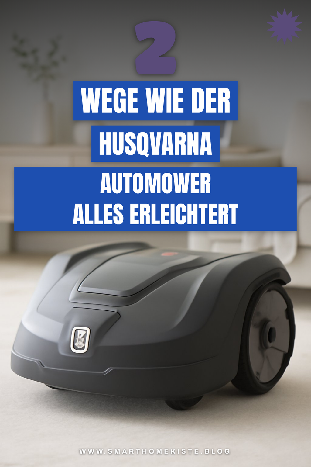 Gartenpflege leicht gemacht mit dem Husqvarna Automower
