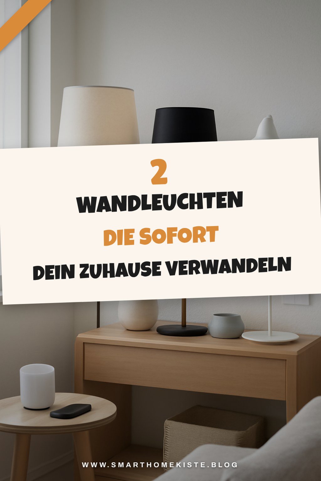Diese 2 Wandleuchten verwandeln dein Zuhause