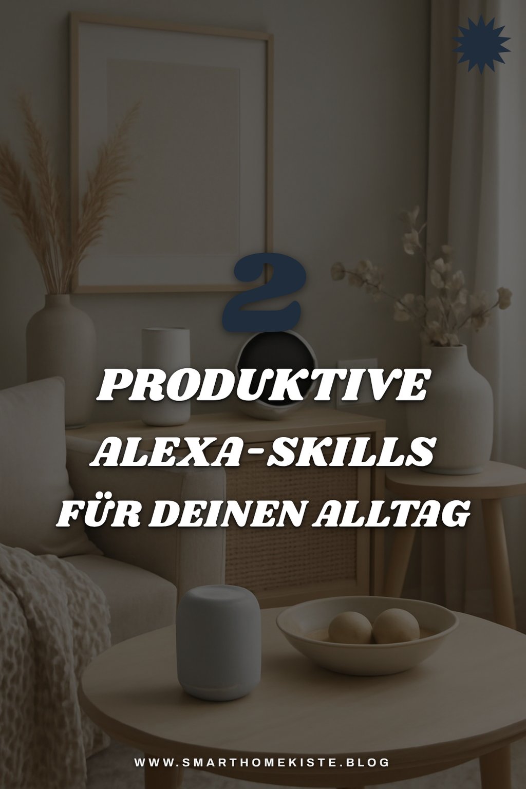 Alexa-Skills für mehr Produktivität im Alltag