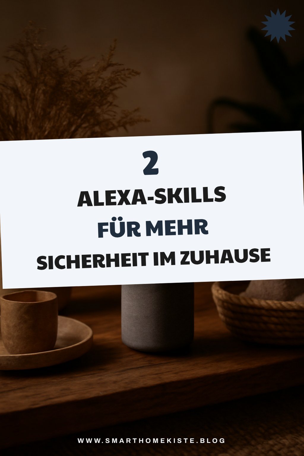 Sicherheit im Smart Home mit Alexa erhöhen