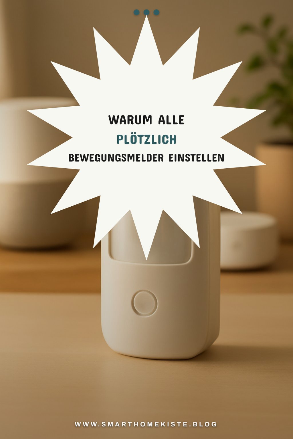 Warum alle plötzlich Bewegungsmelder einstellen (und du auch solltest) — Stil-Variante